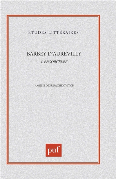 Barbey d'Aurevilly, "L'ensorcelée"
