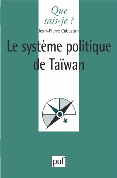 Le système politique de Taiwan : la politique en République de Chine aujourd'hui