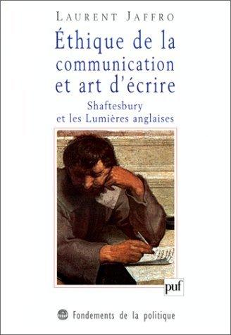 Ethique de la communication et art d'écrire : Shaftesbury et les Lumières anglaises