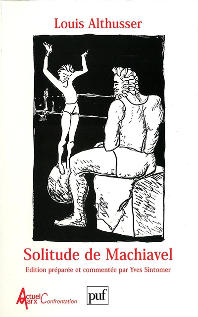 Solitude de Machiavel : et autres textes