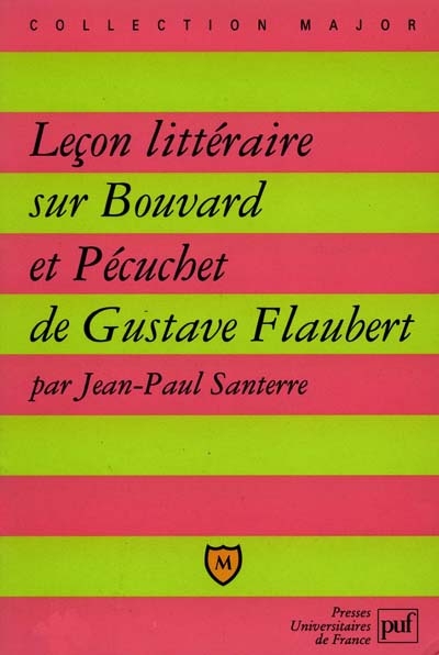 Leçon littéraire sur "Bouvard et Pécuchet" de Gustave Flaubert