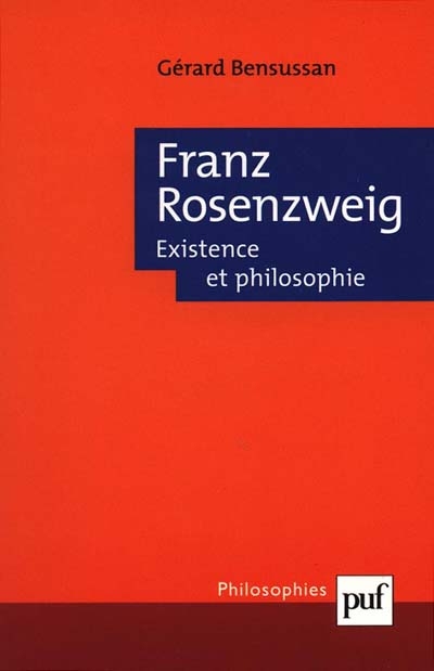 Franz Rosenzweig : existence et philosophie