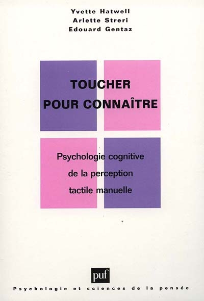 Toucher pour connaître : psychologie cognitive de la perception tactile manuelle