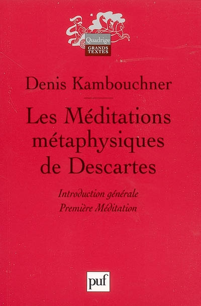Les "Méditations métaphysiques" de Descartes. I , Introduction générale , Méditation I