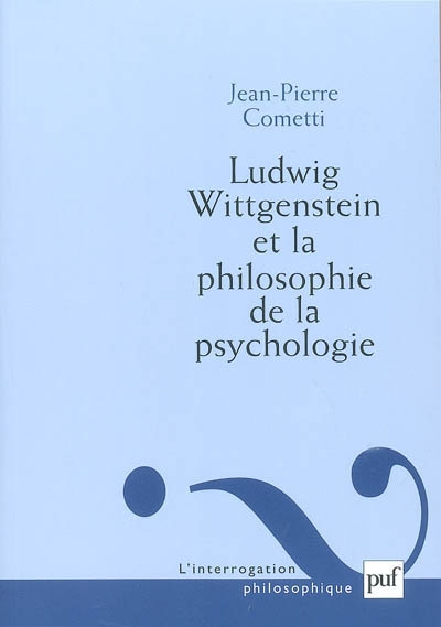 Ludwig Wittgenstein et la philosophie de la psychologie : essai sur la signification de l'intériorité