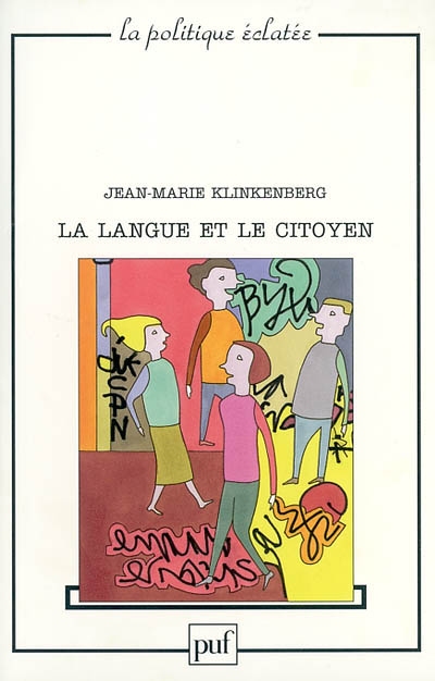 La langue et le citoyen : pour une autre politique de la langue française