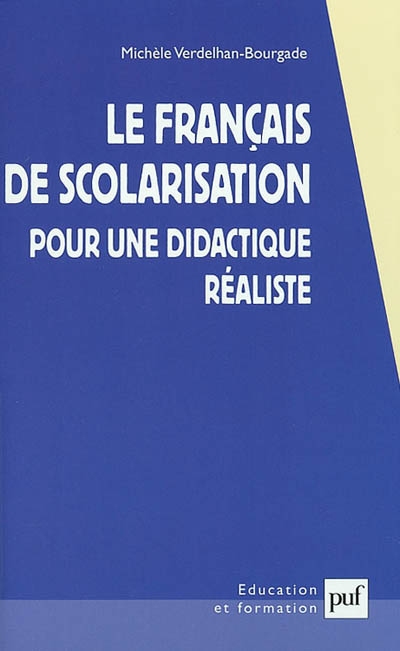 Le français de scolarisation : pour une didactique réaliste