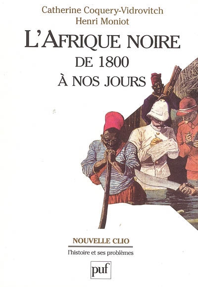 L'Afrique noire de 1800 à nos jours
