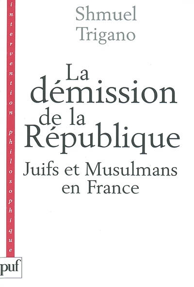 La démission de la République : juifs et musulmans en France