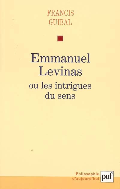 Emmanuel Levinas ou Les intrigues du sens