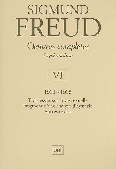 Oeuvres complètes : psychanalyse. Volume VI , 1901-1905