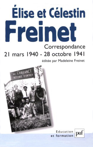 Élise et Célestin Freinet : correspondance, 21 mars 1940-28 octobre 1941