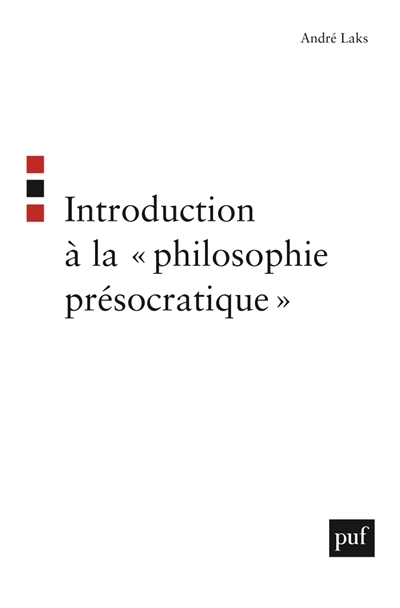 Introduction à la "philosophie présocratique"