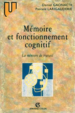 Mémoire et fonctionnement cognitif : la mémoire de travail