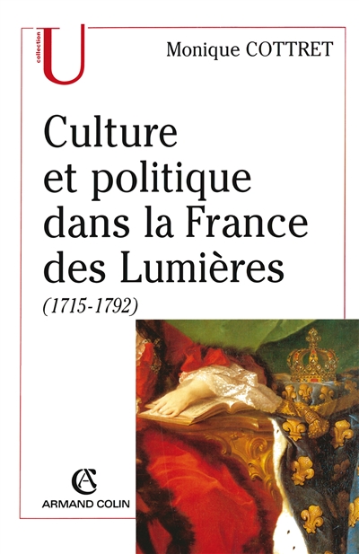 Culture et politique dans la France des Lumières, 1715-1792