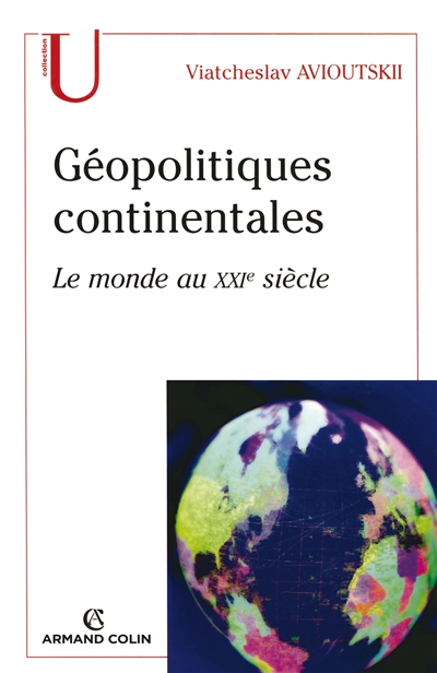 Géopolitiques continentales : le monde au XXIe siècle