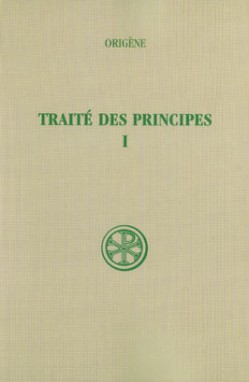 Traité des principes. 1 , Livres I et II : introduction, texte critique de la version de Rufin, traduction