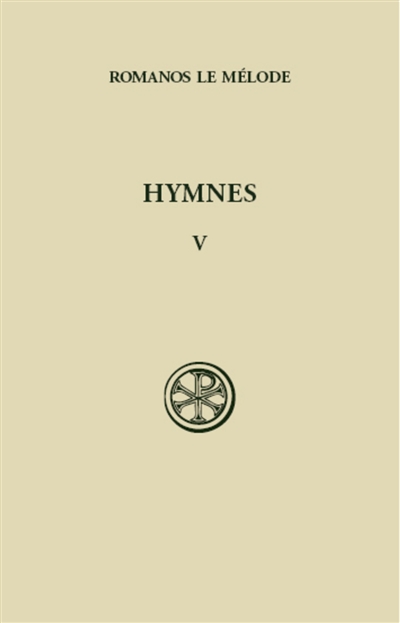 Hymnes 5 , Nouveau Testament (XLVI-L) et hymnes de circonstance (LI-LVI)