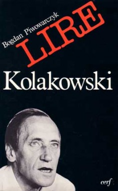 Lire Kolakowski : la question de l'homme, de la religion et de l'Eglise