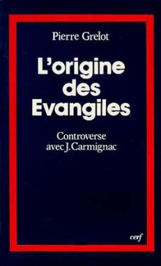 L'Origine des Évangiles : controverse avec J. Carmignac