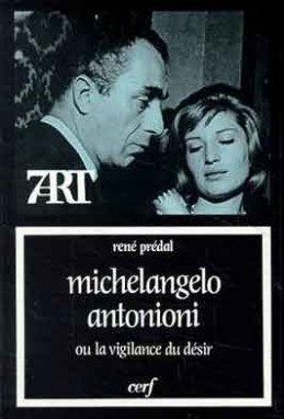 Michelangelo Antonioni ou La vigilance du désir