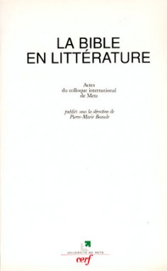 La Bible en littérature : actes du colloque de Metz, septembre 1994 ;