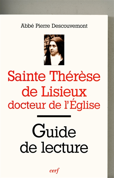 Sainte Thérèse de Lisieux, docteur de l'Église : guide de lecture