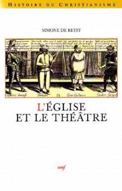 L'Église et le théâtre : l'exemple de la France au XVIIe siècle