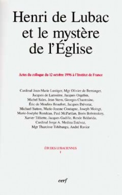 Henri de Lubac et le mystère de l'Église : actes du colloque du 12 octobre 1996 à l'Institut de France...
