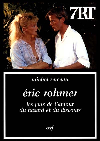 Eric Rohmer : les jeux de l'amour, du hasard et du discours