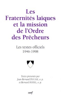 Les Fraternités laïques et la mission de l'Ordre des prêcheurs , Les textes officiels de l'Ordre de 1946 à 1998