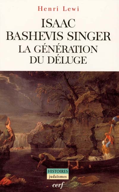 Isaac Bashevis Singer : la génération du déluge