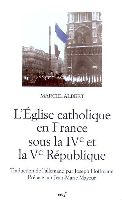 L'Église catholique en France sous la IVe et Ve République