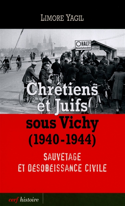 Chrétiens et Juifs sous Vichy, (1940-1944) : sauvetage et désobéissance civile
