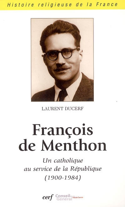 François de Menthon : un catholique au service de la République (1900-1984)