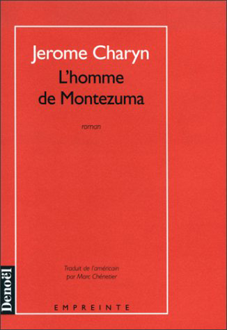 L'homme de Montezuma : roman