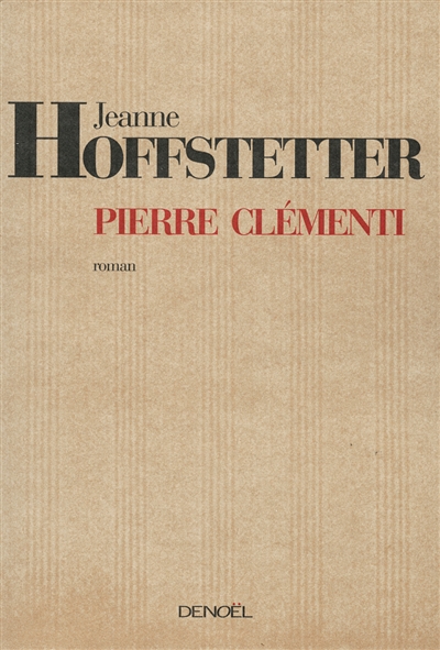 Pierre Clémenti : roman