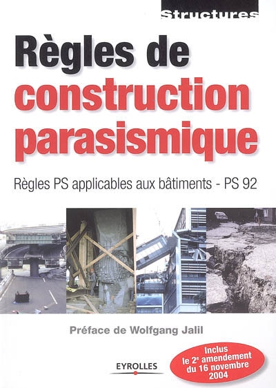 Règles de construction parasismique : règles PS applicables aux bâtiments, PS 92 : normes NF P 06-013