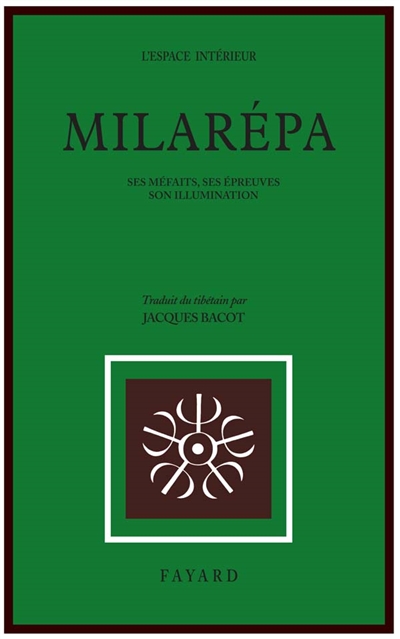 Milarépa : ses méfaits, ses épreuves, son illumination