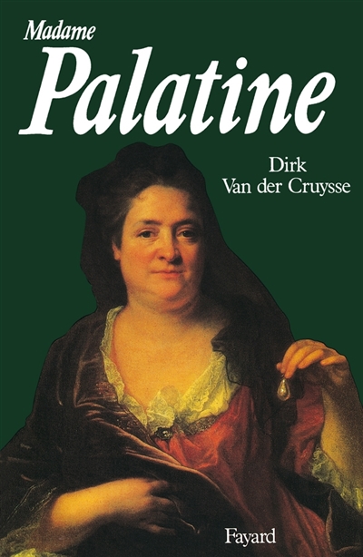 Madame Palatine, princesse européenne