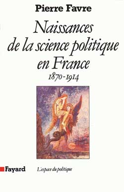 Naissances de la science politique en France (1870-1914)