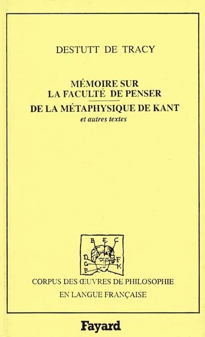 Mémoire sur la faculté de penser ; De la métaphysique de Kant et autres textes