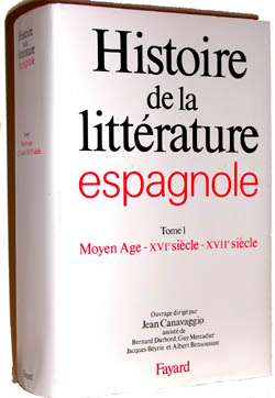Histoire de la littérature espagnole. Tome 1 , Moyen-âge-XVIe siècle-XVIIe siècle