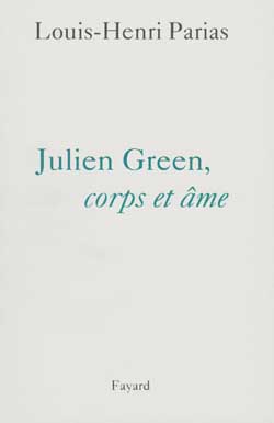 Julien Green, corps et âme