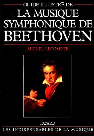 Guide illustré de la musique symphonique de Beethoven