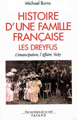 Histoire d'une famille française, les Dreyfus : l'émancipation, l'Affaire, Vichy