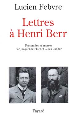 De le "Revue de synthèse" aux "Annales" : lettres à Henri Berr, 1911-1954