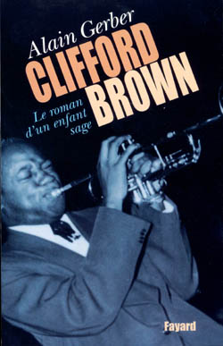 Clifford Brown : le roman d'un enfant sage