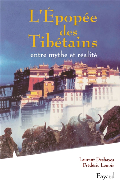 L'épopée des Tibétains : entre mythe et réalité