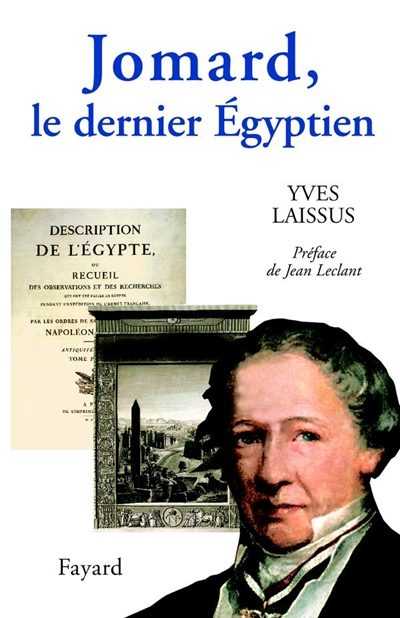 Jomard, le dernier Égyptien : 1777-1862
